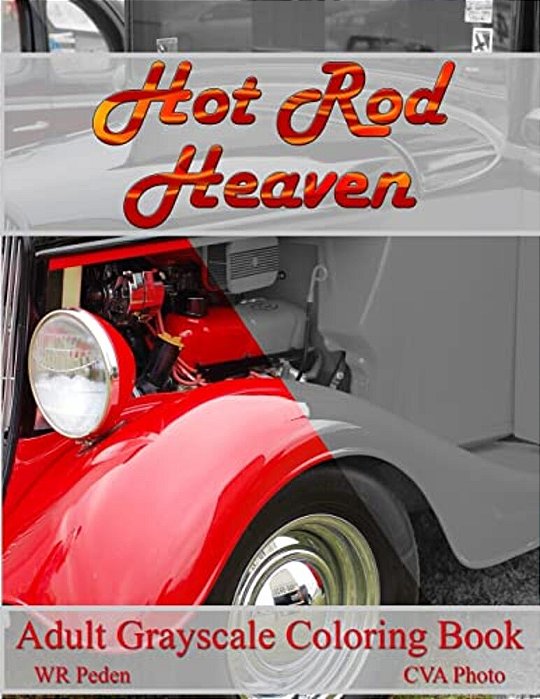 Hot Rod Heaven: Adult Grayscale Coloring Book-..