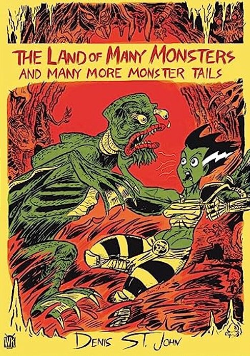The Land Of Many Monsters: And Many More Monster Tails-..
