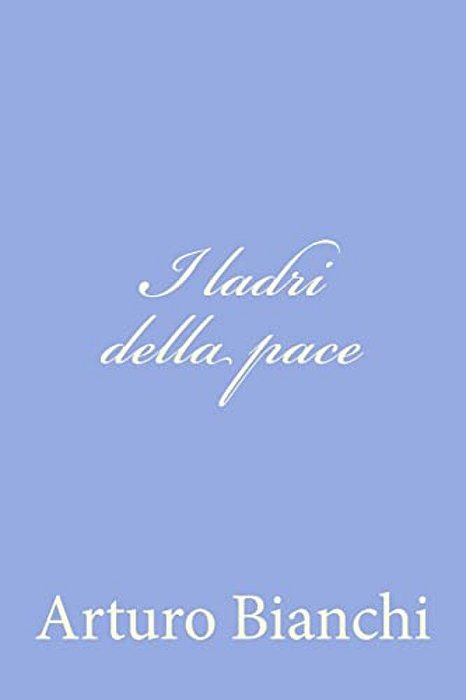 I Ladri Della Pace-..