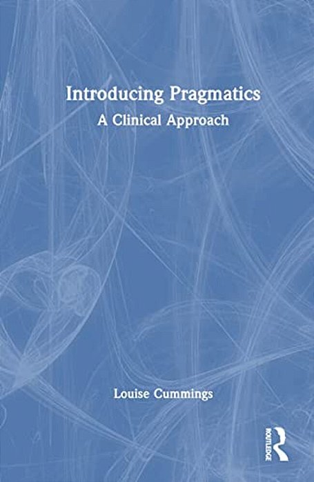 Introducing Pragmatics: A Clinical Approach-..