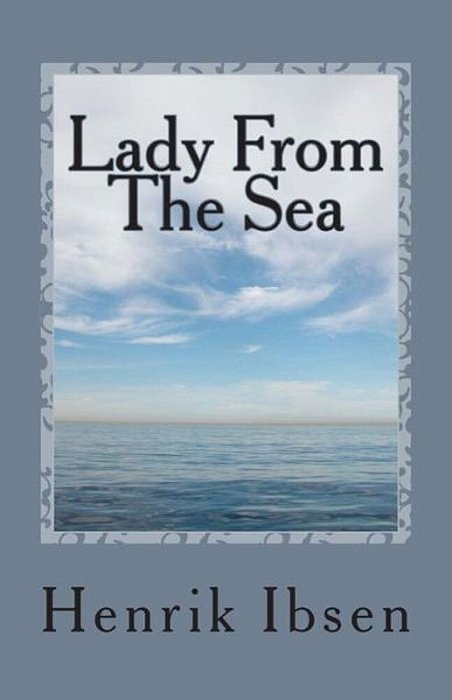 Lady From The Sea: A Play In Five Acts-..