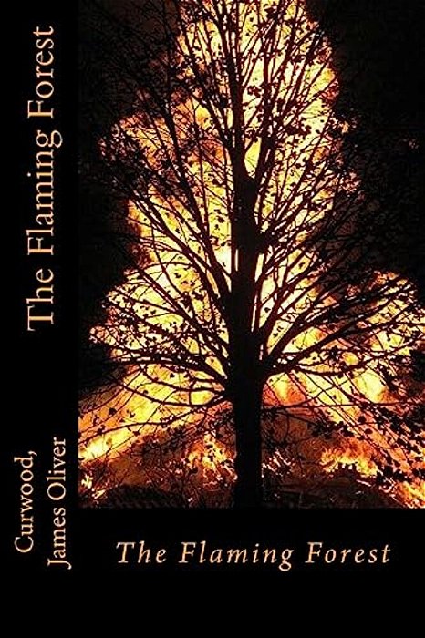 The Flaming Forest-..