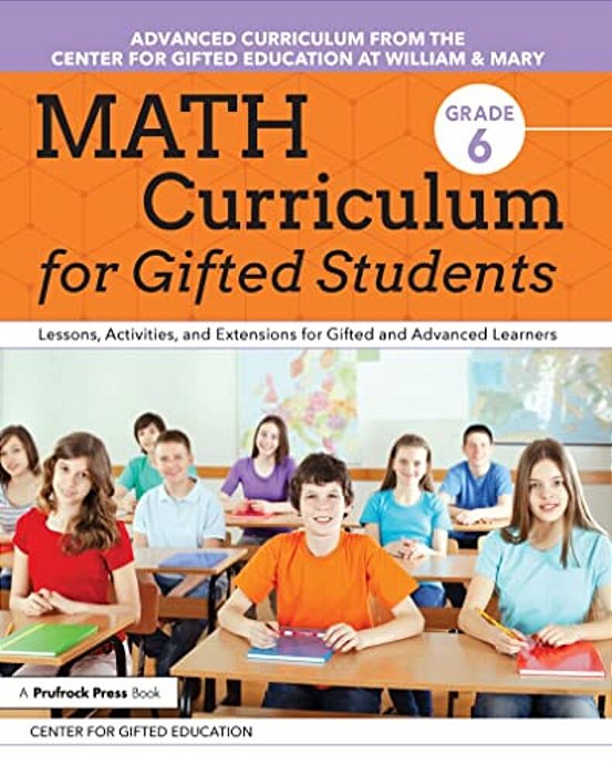 Math Curriculum For Gifted Students: Lessons, Activities, And Extensions For Gifted And Advanced Learners: Grade 6-..