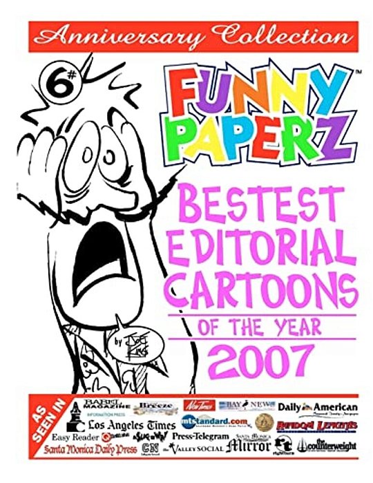 Funny Paperz #6 - Bestest Editorial Cartoons Of The Year - 2007-..