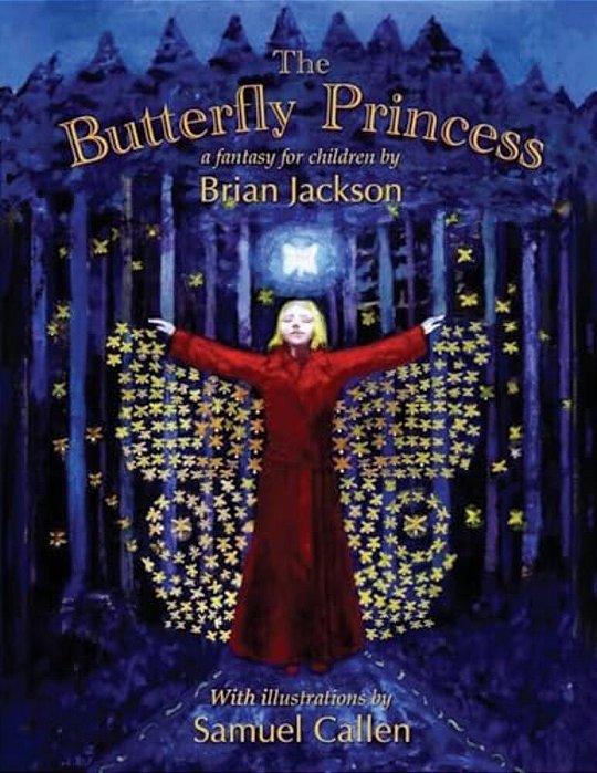 The Butterfly Princess: A Fantasy For Children-..
