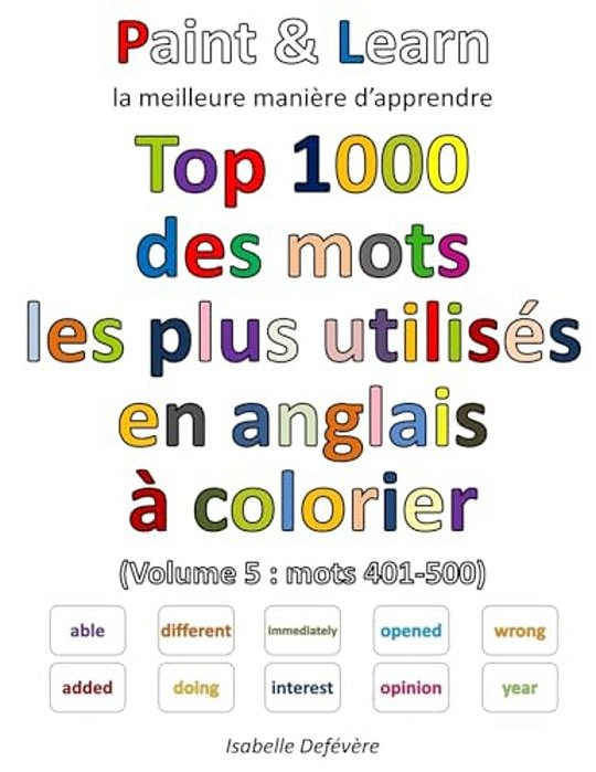 Top 1000 Des Mots Les Plus Utilisés En Anglais (Volume 5: Mots 401-500)-..