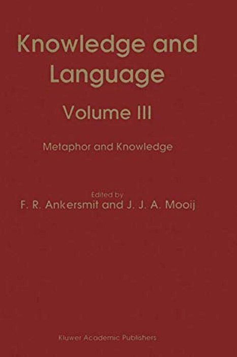 Knowledge And Language: Volume III Metaphor And Knowledge-..