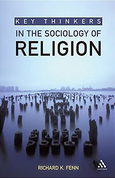 Key Thinkers In The Sociology Of Religion-..