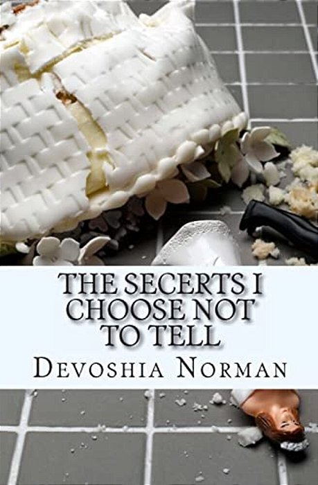The Secerts I Choose Not To Tell-..