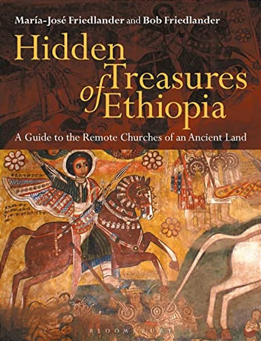 Hidden Treasures Of Ethiopia: A Guide To The Remote Churches Of An Ancient Land-..