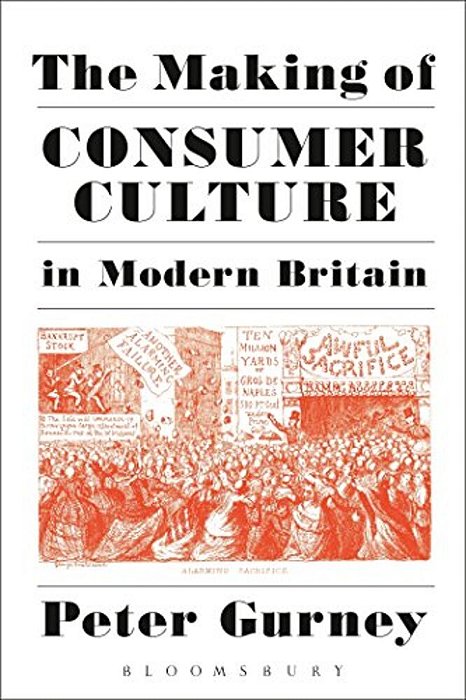 The Making Of Consumer Culture In Modern Britain-..