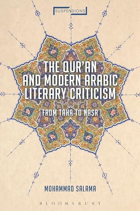 The Qur'An And Modern Arabic Literary Criticism: From Taha To Nasr-..