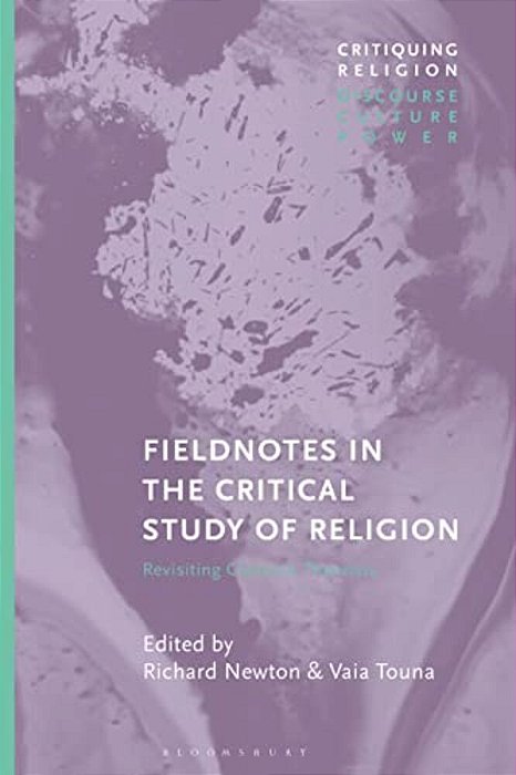 Fieldnotes In The Critical Study Of Religion: Revisiting Classical Theorists-..