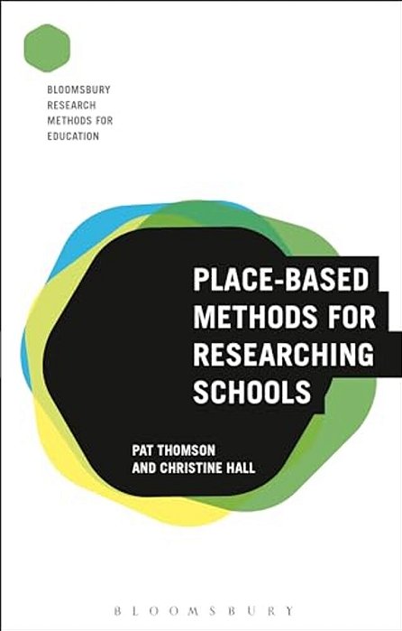 Place-Based Methods For Researching Schools-..
