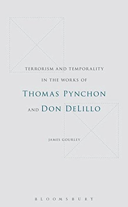 Terrorism And Temporality In The Works Of Thomas Pynchon And Don Delillo-..