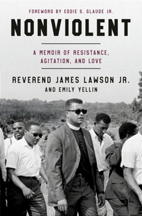 Nonviolent: A Memoir Of Resistance, Agitation, And Love-..