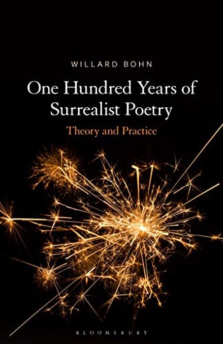 One Hundred Years Of Surrealist Poetry: Theory And Practice-..