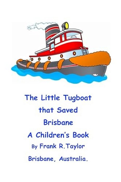 The Little Tugboat That Saved Brisbane-..