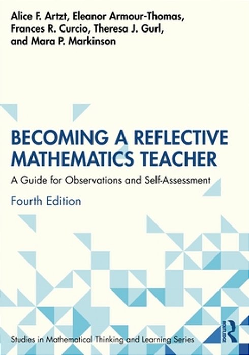 Becoming A Reflective Mathematics Teacher: A Guide For Observations And Self-Assessment-..
