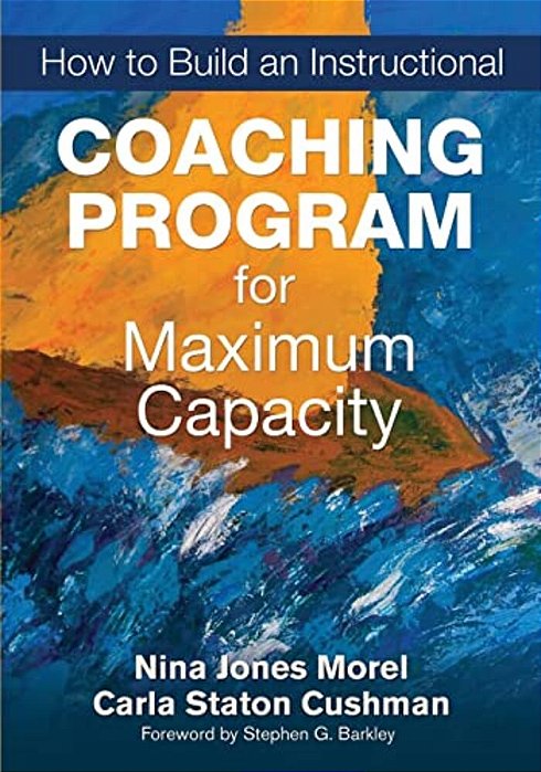 How To Build An Instructional Coaching Program For Maximum Capacity-..
