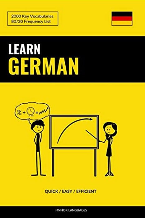 Learn German - Quick/Efficient/simple: 2000 Key Vocabularies-..