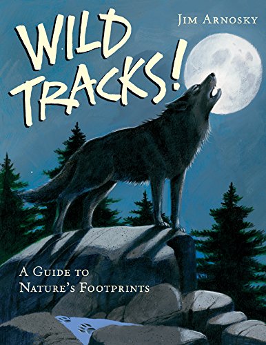 Wild Tracks! - A Guide To Nature's Footprints-..