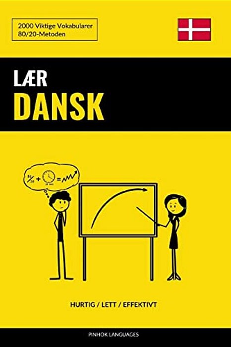 Lær Dansk - Hurtig/Lett/effektivt: 2000 Viktige Vokabularer-..