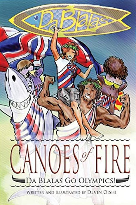 Canoes Of Fire: Da Blalas Go Olympics-..