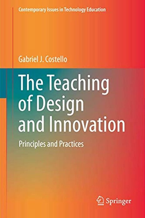 The Teaching Of Design And Innovation: Principles And Practices-..