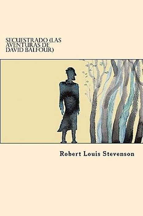 Secuestrado (Las Aventuras De David Balfour)-..