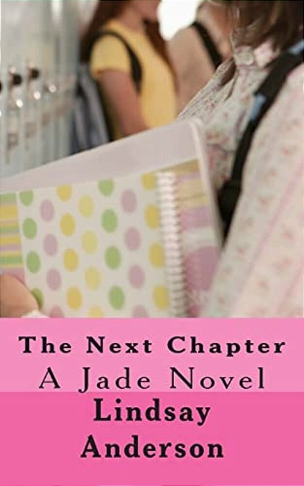 The Next Chapter: A Jade Novel-..