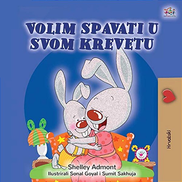 I Love To Sleep In My Own Bed (Croatian Children's Book)-..