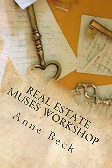 Real Estate Muses Workshop: A Personal Development Workshop For Real Estate Agents Who Follow The Muse... -..