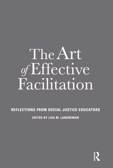 The Art Of Effective Facilitation: Reflections From Social Justice Educators-..