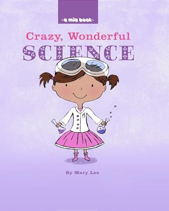 Crazy, Wonderful Science-..