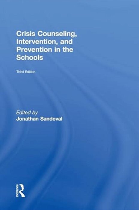 Crisis Counseling, Intervention And Prevention In The Schools-..