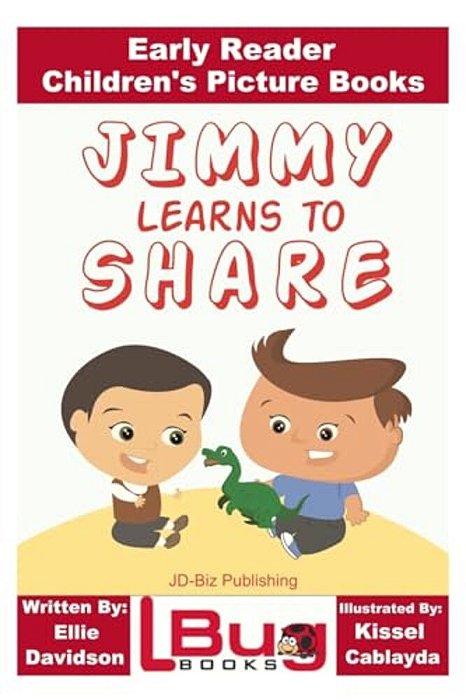 Jimmy Learns To Share - Early Reader - Children's Picture Books-..