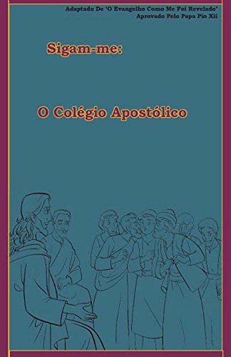 O Colégio Apostólico-..