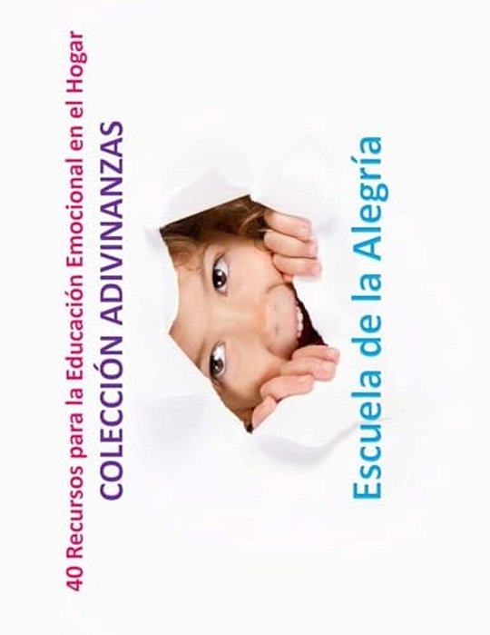 40 Recursos Para La Educacion Emocional En El Hogar: Coleccion Adivinanzas-..