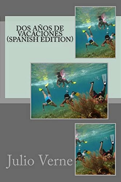 Dos Años De Vacaciones (Spanish Edition)-..