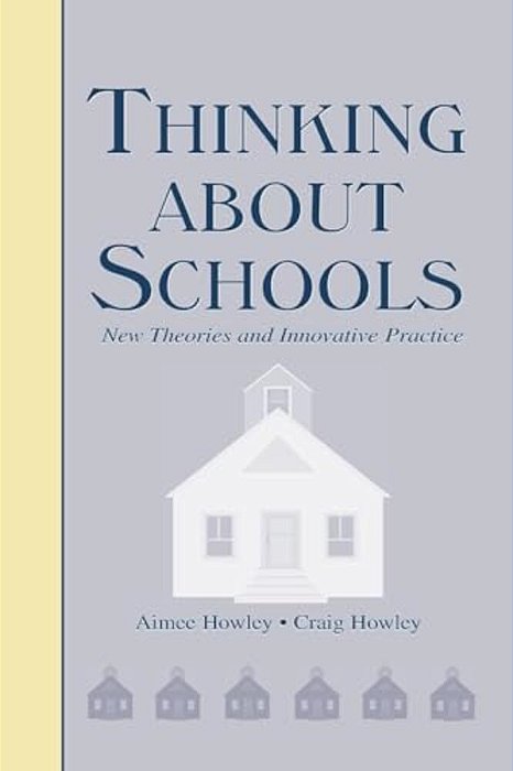 Thinking About Schools: New Theories And Innovative Practice-..