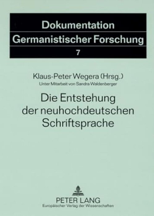 Die Entstehung Der Neuhochdeutschen Schriftsprache: 2., Erweiterte Auflage-..