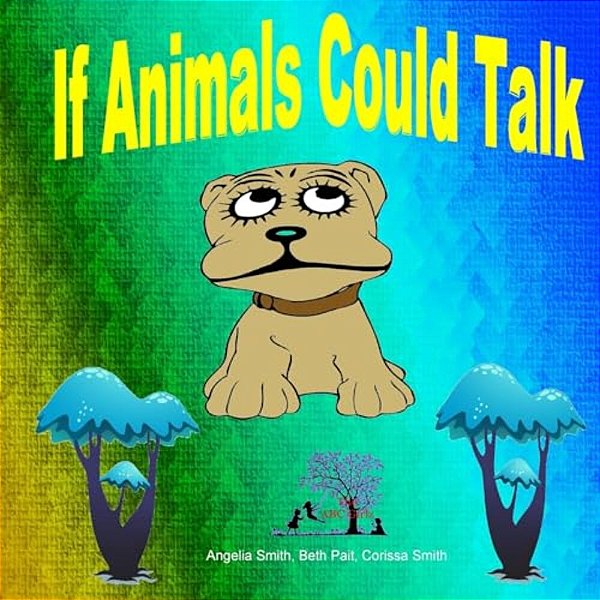 If Animals Could Talk-..