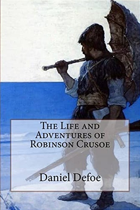 The Life And Adventures Of Robinson Crusoe Daniel Defoe-..