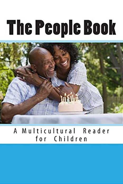 The People Book: A Multicultural Reader For Children-..