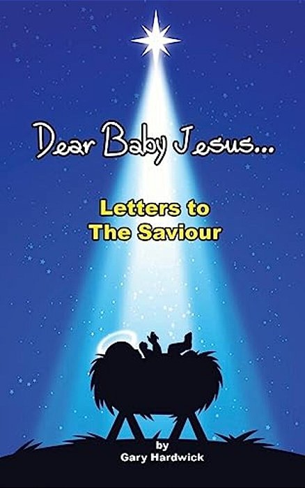 Dear Baby Jesus: Letter To The Savior-..