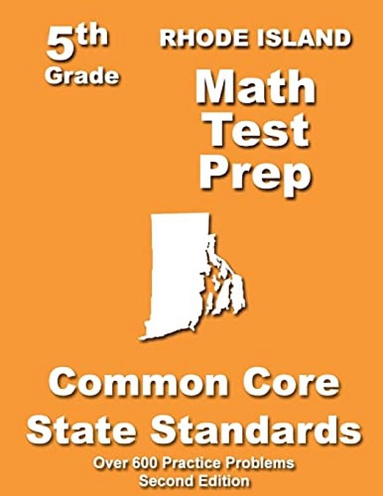 Rhode Island 5Th Grade Math Test Prep: Common Core Learning Standards-..