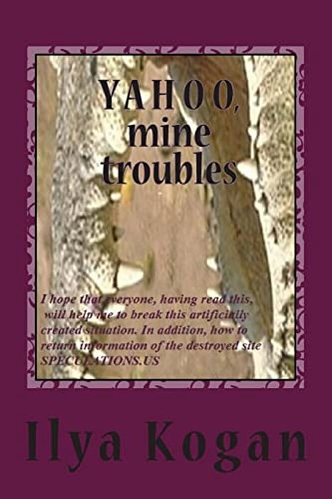 Y A H O O, Mine Troubles-..