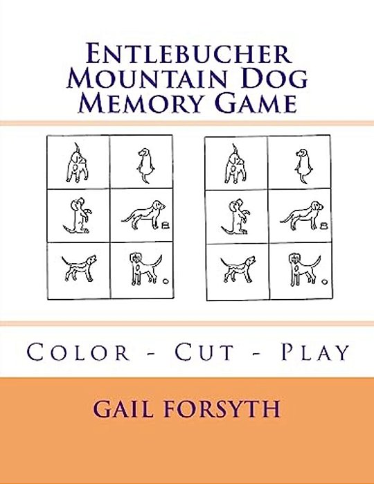 Entlebucher Mountain Dog Memory Game: Color - Cut - Play-..