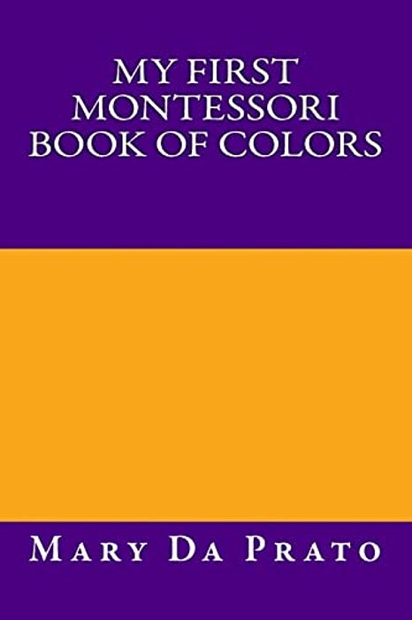 My First Montessori Book Of Colors-..